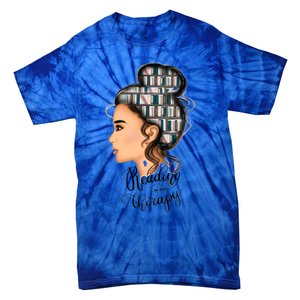 Reading Is My Therapy Messy Bun Gift Tie-Dye T-Shirt