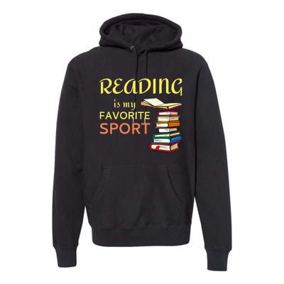 Reading Is My Favorite Sport For Book Lovers Premium Hoodie