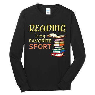 Reading Is My Favorite Sport For Book Lovers Tall Long Sleeve T-Shirt