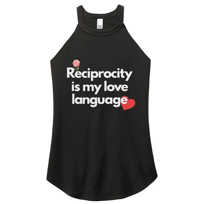 Reciprocity Is My Love Language Flower Red Heart Women's Perfect Tri Rocker Tank