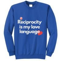 Reciprocity Is My Love Language Flower Red Heart Sweatshirt