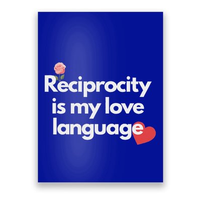 Reciprocity Is My Love Language Flower Red Heart Poster