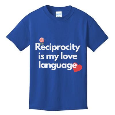 Reciprocity Is My Love Language Flower Red Heart Kids T-Shirt