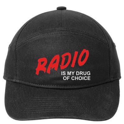 Radio Is My Drug Of Choice Talk Show Dj Host Conversation 7-Panel Snapback Hat
