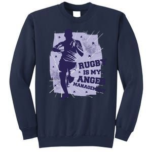 Rugby Is My Anger Management Sweatshirt