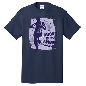 Rugby Is My Anger Management Tall T-Shirt