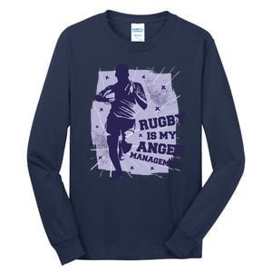 Rugby Is My Anger Management Tall Long Sleeve T-Shirt