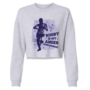 Rugby Is My Anger Management Cropped Pullover Crew