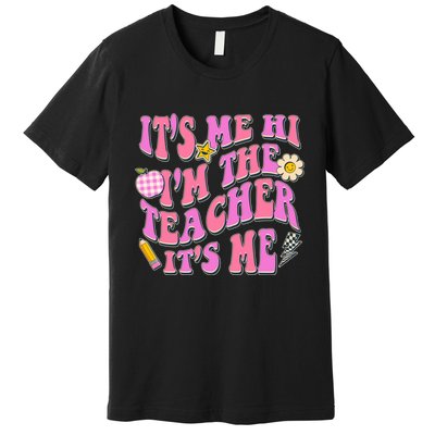 Retro Its Me Hi Im The Teacher Its Me Premium T-Shirt