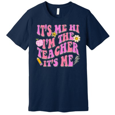 Retro Its Me Hi Im The Teacher Its Me Premium T-Shirt