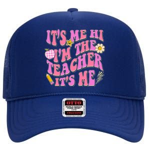 Retro Its Me Hi Im The Teacher Its Me High Crown Mesh Back Trucker Hat