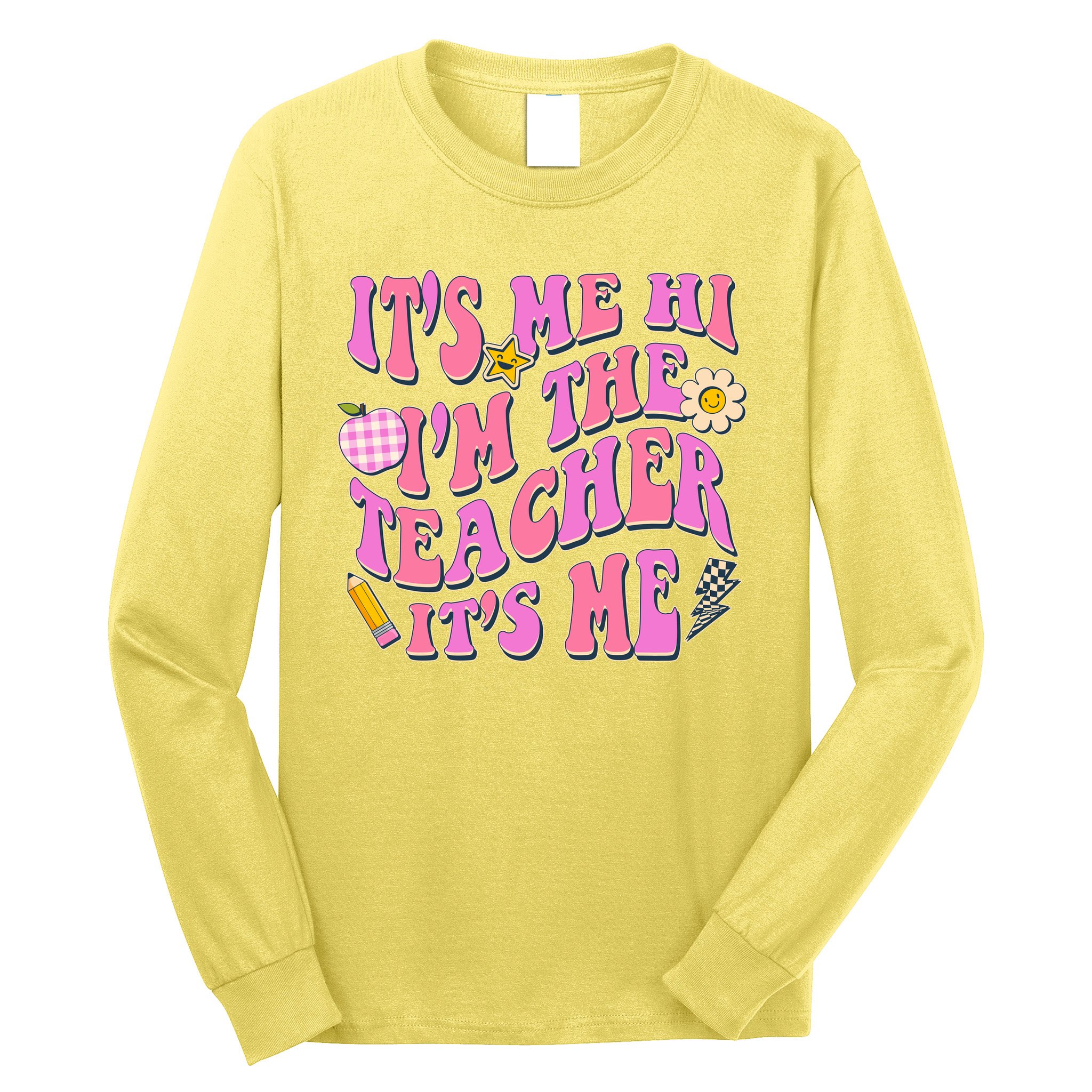 Retro Its Me Hi Im The Teacher Its Me Long Sleeve Shirt