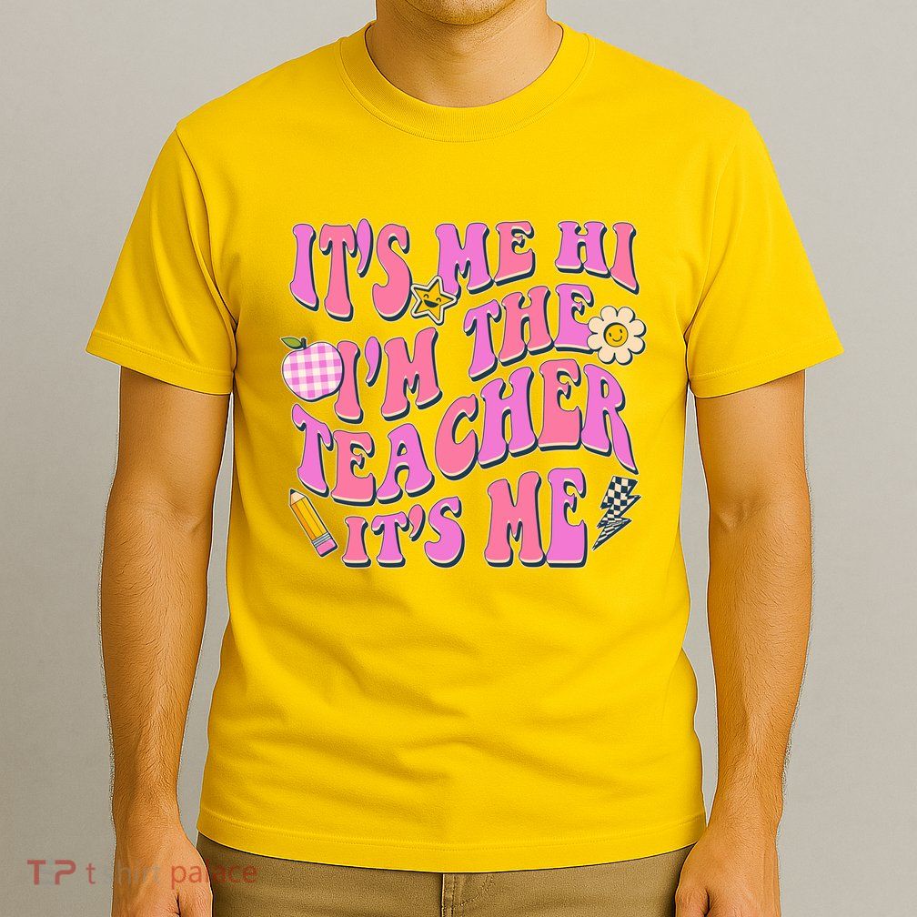 Retro Its Me Hi Im The Teacher Its Me T-Shirt