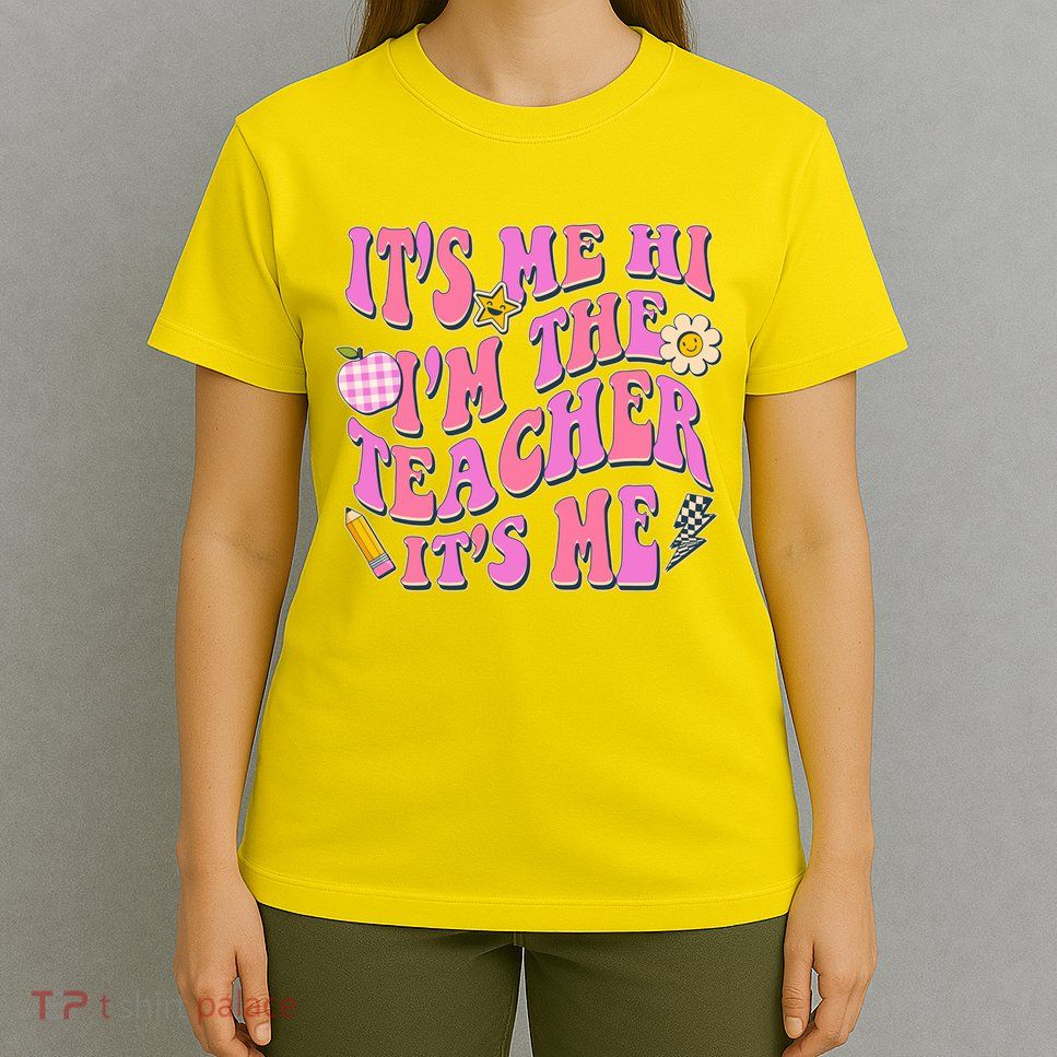 Retro Its Me Hi Im The Teacher Its Me T-Shirt