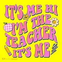 Retro Its Me Hi Im The Teacher Its Me Button