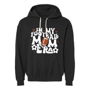 Retro In My Football Mom Era Football Mama Garment-Dyed Fleece Hoodie