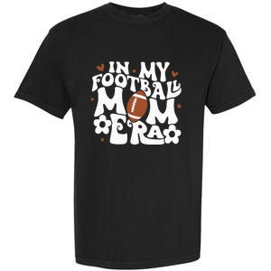 Retro In My Football Mom Era Football Mama Garment-Dyed Heavyweight T-Shirt