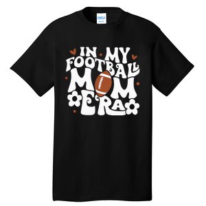 Retro In My Football Mom Era Football Mama Tall T-Shirt