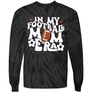 Retro In My Football Mom Era Football Mama Tie-Dye Long Sleeve Shirt