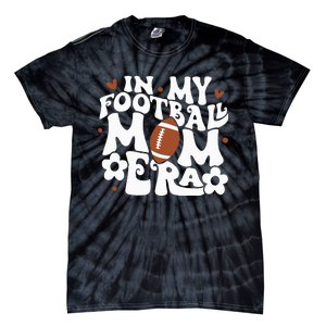 Retro In My Football Mom Era Football Mama Tie-Dye T-Shirt