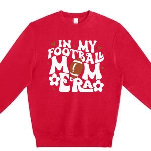 Retro In My Football Mom Era Football Mama Premium Crewneck Sweatshirt