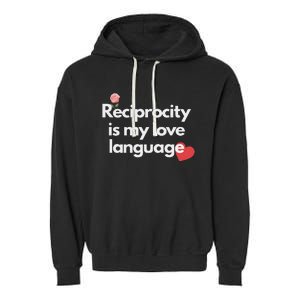 Reciprocity Is My Love Language Flower Red Heart Garment-Dyed Fleece Hoodie