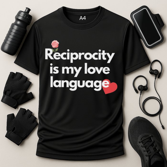 Reciprocity Is My Love Language Flower Red Heart Cooling Performance Crew T-Shirt