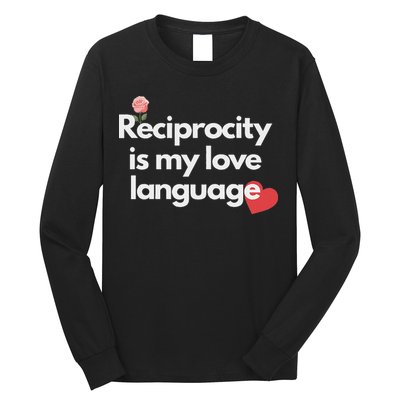 Reciprocity Is My Love Language Flower Red Heart Long Sleeve Shirt