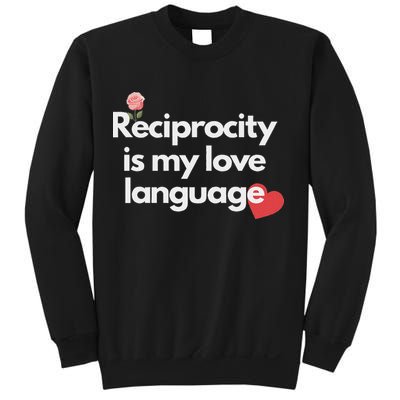 Reciprocity Is My Love Language Flower Red Heart Sweatshirt