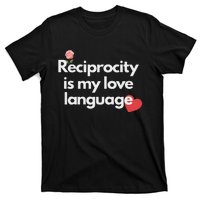 Reciprocity Is My Love Language Flower Red Heart T-Shirt