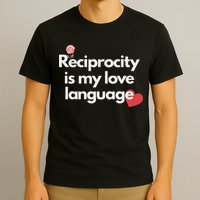 Reciprocity Is My Love Language Flower Red Heart T-Shirt
