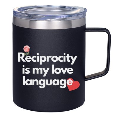 Reciprocity Is My Love Language Flower Red Heart 12oz Stainless Steel Coffee Mug