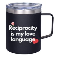 Reciprocity Is My Love Language Flower Red Heart 12oz Stainless Steel Coffee Mug