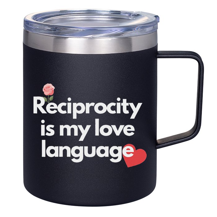 Reciprocity Is My Love Language Flower Red Heart 12oz Stainless Steel Coffee Mug