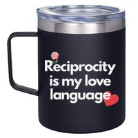 Reciprocity Is My Love Language Flower Red Heart 12oz Stainless Steel Coffee Mug