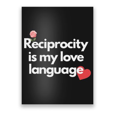 Reciprocity Is My Love Language Flower Red Heart Poster