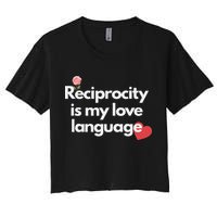 Reciprocity Is My Love Language Flower Red Heart Women's Crop Top Tee