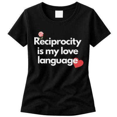 Reciprocity Is My Love Language Flower Red Heart Womens T-Shirt