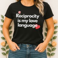 Reciprocity Is My Love Language Flower Red Heart Womens T-Shirt