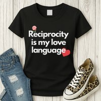 Reciprocity Is My Love Language Flower Red Heart Womens T-Shirt