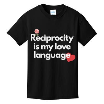 Reciprocity Is My Love Language Flower Red Heart Kids T-Shirt