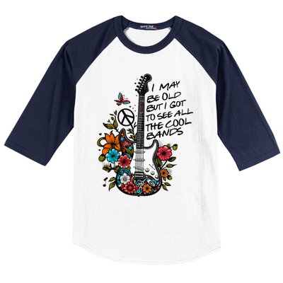 Retro I May Be Old But I Got to See All The Cool Bands  Baseball Sleeve Shirt