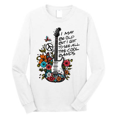 Retro I May Be Old But I Got to See All The Cool Bands  Long Sleeve Shirt