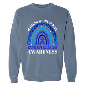 Rainbow In March We Wear Blue For Colon Cancer Awareness Cute Gift Garment-Dyed Sweatshirt