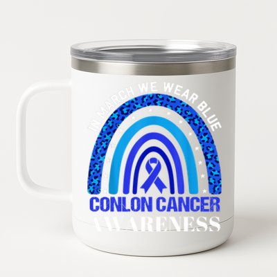 Rainbow In March We Wear Blue For Colon Cancer Awareness Cute Gift 12 oz Stainless Steel Tumbler Cup