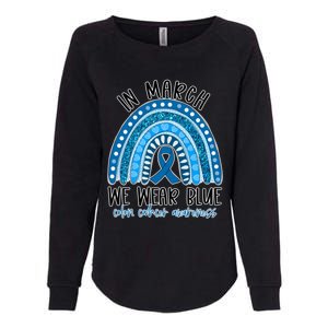 Rainbow In March We Wear Blue Ribbon Colon Cancer Awareness Cute Gift Womens California Wash Sweatshirt