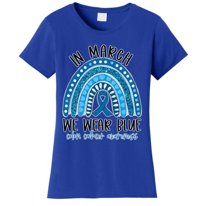 Rainbow In March We Wear Blue Ribbon Colon Cancer Awareness Cute Gift Women's T-Shirt