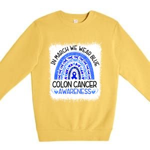 Rainbow In March We Wear Blue Colon Cancer Awareness Meaningful Gift Premium Crewneck Sweatshirt