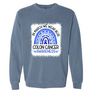 Rainbow In March We Wear Blue Colon Cancer Awareness Meaningful Gift Garment-Dyed Sweatshirt