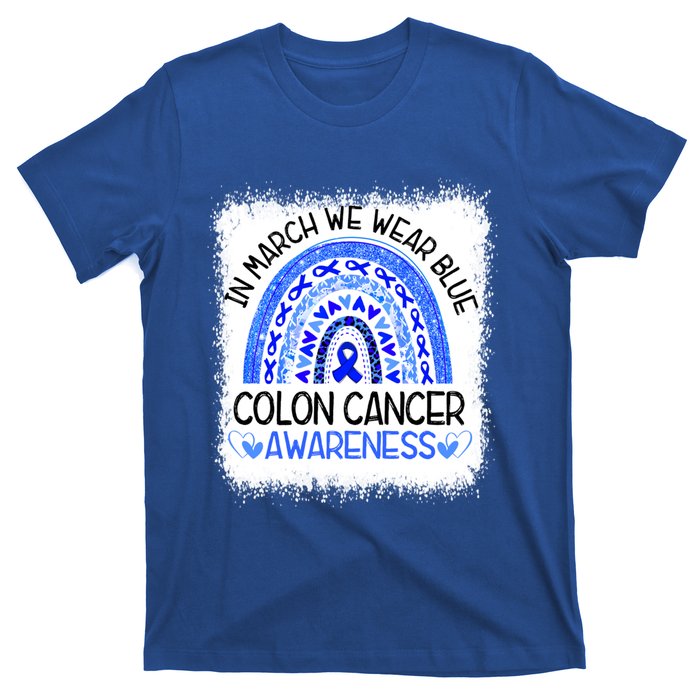 Rainbow In March We Wear Blue Colon Cancer Awareness Meaningful Gift T-Shirt